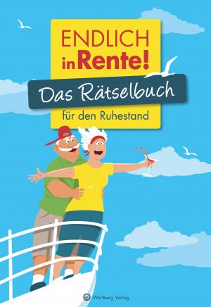 ISBN 9783831333394: Endlich in Rente! Das Rätselbuch für den Ruhestand - Vielfältige Rätselformate wie Rebus, Kreuzwort- Silben- und Bilderrätsel