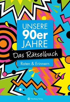 ISBN 9783831333417: Unsere 90er Jahre - Das Rätselbuch - Raten & Erinnern - Vielfältige Rätselformate wie Rebus, Kreuzwort- Silben- und Bilderrätsel - Das Geschenkbuch zum Geburtstag