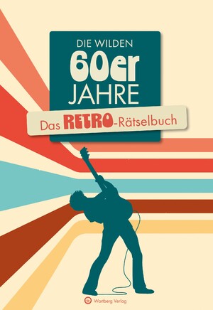 neues Buch – Ursula Herrmann – Die wilden 60er Jahre | Das Retro-Rätselbuch | Ursula Herrmann (u. a.) | Taschenbuch | Rätselbücher (Wartberg Verlag) | 64 S. | Deutsch | 2024 | Wartberg Verlag | EAN 9783831333448