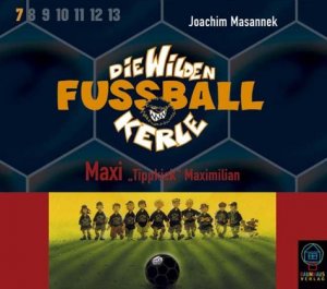 ISBN 9783831521029: Die wilden Fußballkerle 7 - Maxi "Tippkick" Maximilian  (Cd 3)