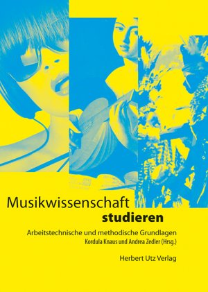 ISBN 9783831641406: Musikwissenschaft studieren - Arbeitstechnische und methodische Grundlagen