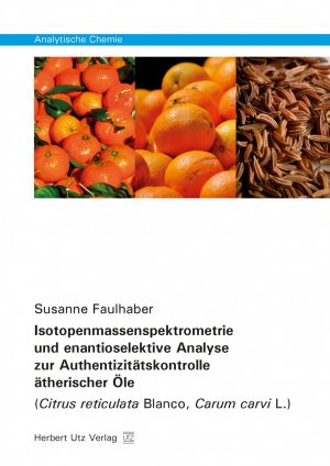 ISBN 9783831648245: Isotopenmassenspektrometrie und enantioselektive Analyse zur Authentizitätskontrolle ätherischer Öle - (Citrus reticulata Blanco, Carum carvi L.)