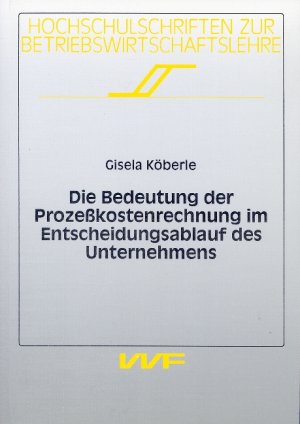 ISBN 9783831680504: Die Bedeutung der Prozesskostenrechnung im Entscheidungsablauf des Unternehmens. .