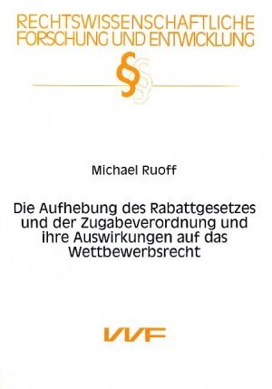 ISBN 9783831684694: Die Aufhebung des Rabattgesetztes und der Zugabeverordnung und ihre Auswirkungen auf das Wettbewerbsrecht. .