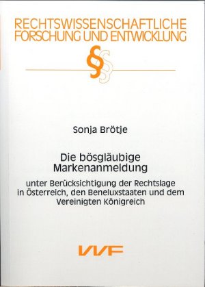 ISBN 9783831684779: Die bösgläubige Markenanmeldung. . Unter Berücksichtigung der Rechtslage in Österreich, den Beneluxstaaten und dem vereinigten Königreich.