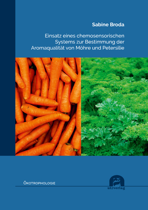 ISBN 9783831685332: Einsatz eines chemosensorischen Systems zur Bestimmung der Aromaqualität von Möhre und Petersilie