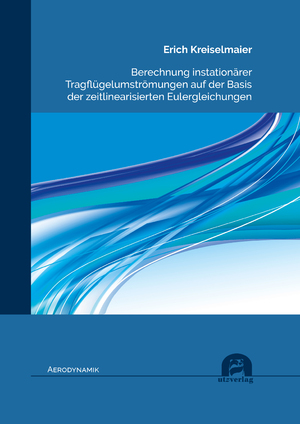 ISBN 9783831685356: Berechnung instationärer Tragflügelumströmungen auf der Basis der zeitlinearisierten Eulergleichungen