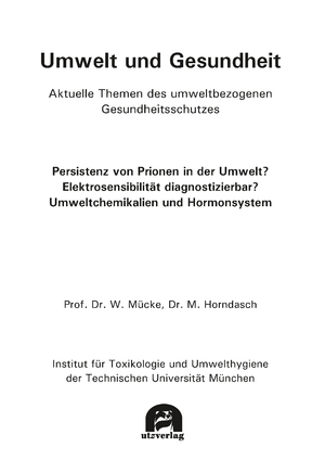 ISBN 9783831686179: Umwelt und Gesundheit. Aktuelle Themen des umweltbezogenen Gesundheitsschutzes: – – Persistenz von Prionen in der Umwelt? – Elektronensensibilität diagnostizierbar? – Umweltchemikalien und Hormonsystem