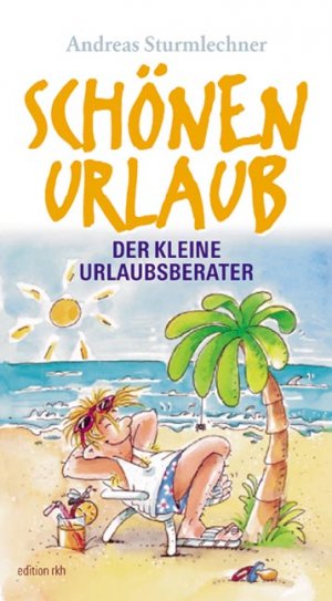 Edition Reise Know How Schonen Urlaub Andreas Sturmlechner Buch Gebraucht Kaufen A02bjopw01zz4