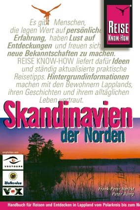 ISBN 9783831710966: Skandinavien der Norden. Handbuch für Reisen und Abenteuer in Lappland vom Polarkreis bis zum Nordkap zu allen Jahreszeiten. Mini-Sprachführer, Extra-Infos zu Oslo, Stockholm und Helsinki