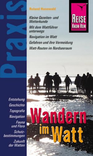 ISBN 9783831711598: Reise Know-How Praxis: Wandern im Watt – Handbuch für die schönsten Watt-Routen der Nordseeküste