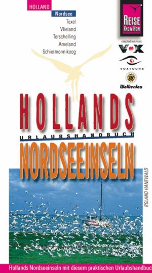 ISBN 9783831712014: Hollands Nordseeinseln – Urlaubshandbuch für individuelles Entdecken und Erleben der Nordseeinseln Texel, Vlieland, Terschelling, Ameland und Schiermonnikoog