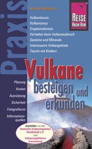 ISBN 9783831716258: Reise Know-How Praxis: Vulkane besteigen und erkunden - Ratgeber mit vielen praxisnahen Tipps und Informationen