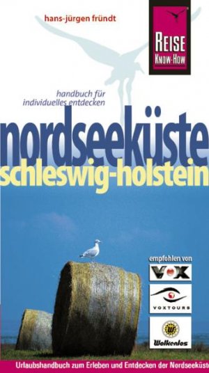 ISBN 9783831716326: Nordseeküste Schleswig-Holstein. Handbuch für individuelles Entdecken. Urlaubshandbuch zum Erleben und Entdecken der Nordseeküste Schleswig-Holsteins].