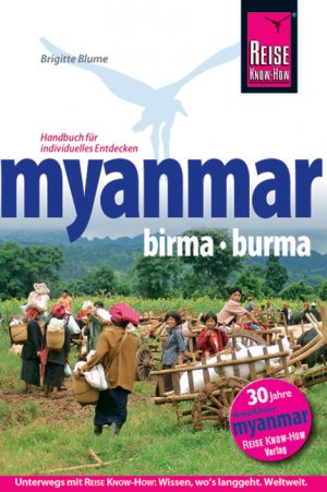 ISBN 9783831718016: Myanmar, Birma, Burma - Reiseführer für individuelles Entdecken, Reise Know-How