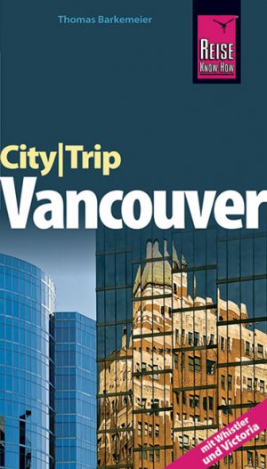 ISBN 9783831721436: Reise Know-How CityTrip Vancouver : Reiseführer mit Faltplan