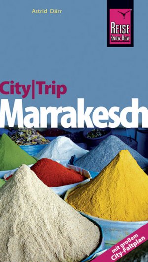 ISBN 9783831721528: Reise Know-How CityTrip Marrakesch - Reiseführer mit Faltplan