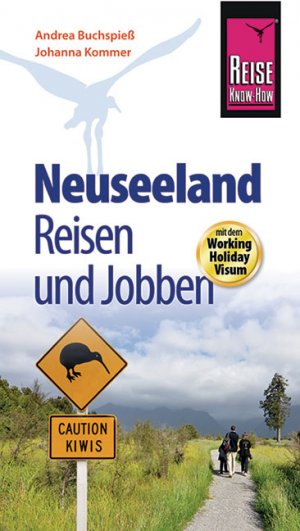 ISBN 9783831722730: Neuseeland - Reise know how -  Reisen und Jobben mit dem Working Holiday Visum