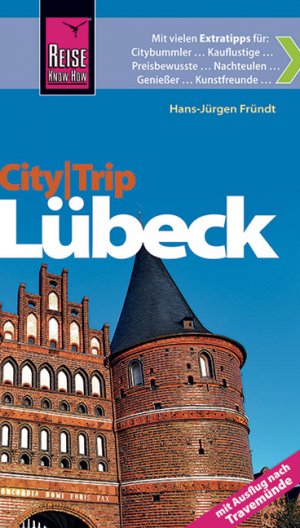 ISBN 9783831723256: Reise Know-How CityTrip Lübeck - Mit Travemünde. Reiseführer mit Faltplan