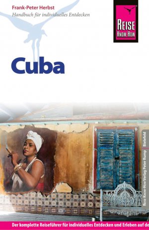 ISBN 9783831727438: Reise Know-How Cuba: Reiseführer für individuelles Entdecken