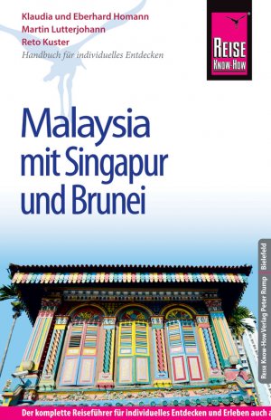 ISBN 9783831727490: Reise Know-How Malaysia mit Singapur und Brunei - Reiseführer für individuelles Entdecken 2016/17