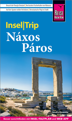 gebrauchtes Buch – Sandra Mwamba – Reise Know-How InselTrip Náxos und Páros - Reiseführer mit Insel-Faltplan und kostenloser Web-App