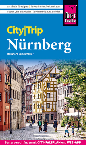 ISBN 9783831737826: Reise Know-How CityTrip Nürnberg - Reiseführer mit Stadtplan und kostenloser Web-App