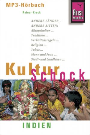ISBN 9783831750009: Reise Know-How Hörbuch KulturSchock Indien – Alltagskultur, Traditionen, Verhaltensregeln, ...