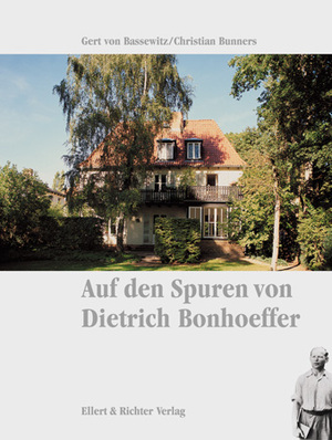 ISBN 9783831900992: Auf den Spuren von Dietrich Bonhoeffer