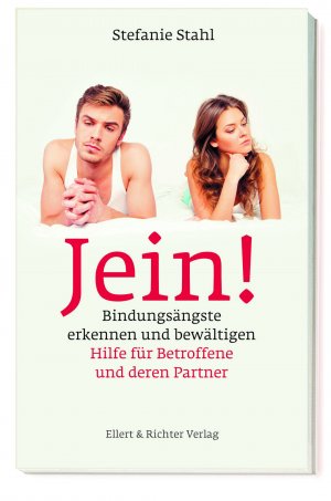 ISBN 9783831902903: Jein! - Bindungsängste erkennen und bewältigen. Hilfe für Betroffene und deren Partner