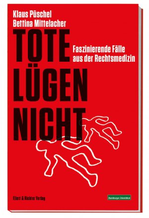 neues Buch – Klaus Püschel – Tote lügen nicht