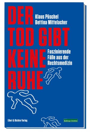 ISBN 9783831907359: Der Tod gibt keine Ruhe - Faszinierende Fälle aus der Rechtsmedizin (TB) - Mit Abbildungen