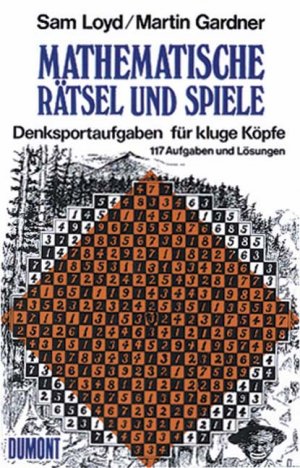 ISBN 9783832110499: Mathematische Rätsel und Spiele - Denksportaufgaben für kluge Köpfe 
117 Aufgaben und Lösungen