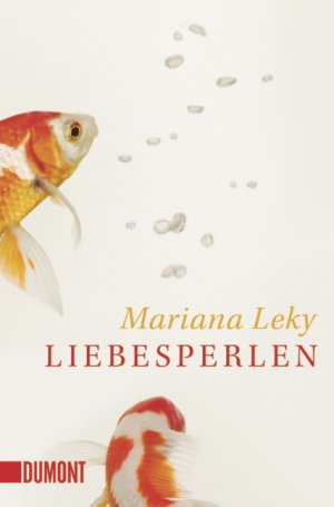 ISBN 9783832161170: Liebesperlen | Erzählungen | Mariana Leky | Taschenbuch | DuMont Taschenbücher | 108 S. | Deutsch | 2010 | DuMont Buchverlag | EAN 9783832161170