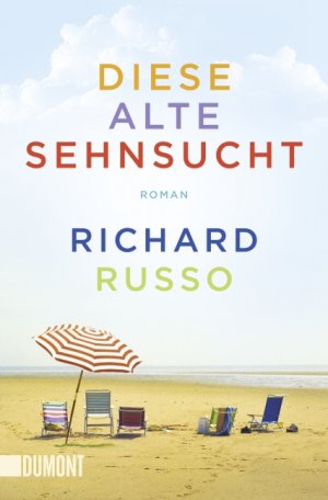 neues Buch – Richard Russo – Diese alte Sehnsucht