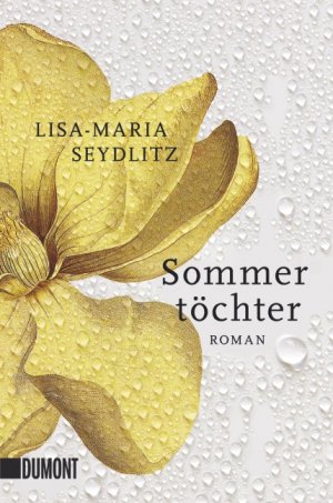 gebrauchtes Buch – Lisa-Maria Seydlitz – Sommertöchter: Roman (Taschenbücher)