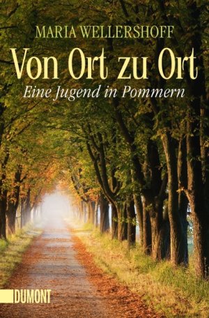 ISBN 9783832162535: Von Ort zu Ort - Eine Jugend in Pommern