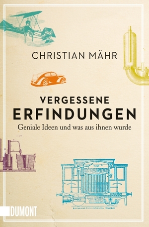 gebrauchtes Buch – Christian Mähr – Vergessene Erfindungen - Geniale Ideen und was aus ihnen wurde