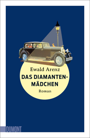 neues Buch – Ewald Arenz – Das Diamantenmädchen | Roman | Ewald Arenz | Taschenbuch | 307 S. | Deutsch | 2022 | DuMont Buchverlag GmbH | EAN 9783832166670