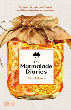 gebrauchtes Buch – Ben Aitken – The Marmalade Diaries - Ein junger Mann, eine alte Frau und das Geheimnis von Orangenmarmelade