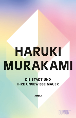 gebrauchtes Buch – Haruki Murakami – Die Stadt und ihre umgewisse Mauer