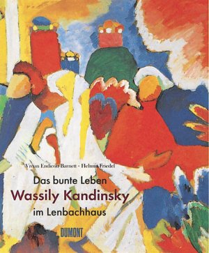 ISBN 9783832171568: Das bunte Leben - Wassily Kandinsky im Lenbachhaus