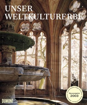 ISBN 9783832172794: Unser Weltkulturerbe