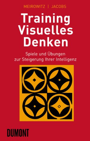 gebrauchtes Buch – Meirovitz, Marco (Verfasser) und Paul I – Training visuelles Denken : Spiele und Übungen zur Steigerung Ihrer Intelligenz. Marco Meirovitz ; Paul I. Jacobs. [Aus dem Engl. von Hans Sommer]