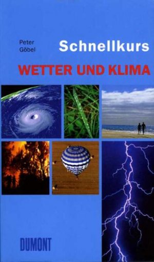 ISBN 9783832176143: Wetter und Klima : dumont Taschenbücher ; 544 : DuMont-Schnellkurs.