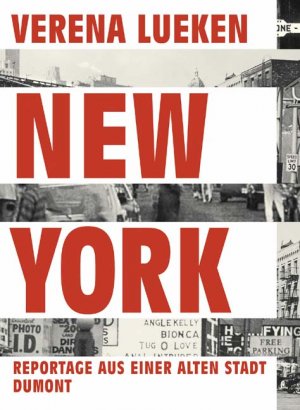 ISBN 9783832178086: New York - Reportage aus einer alten Stadt