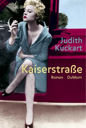 gebrauchtes Buch – Judith Kuckart – Kaiserstraße (signiert)