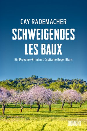 ISBN 9783832181284: Schweigendes Les Baux – Ein Provence-Krimi mit Capitaine Roger Blanc