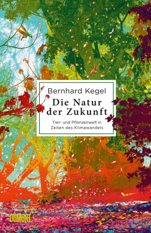 ISBN 9783832181383: Die Natur der Zukunft - Tier- und Pflanzenwelt in Zeiten des Klimawandels