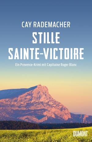 ISBN 9783832181871: Stille Sainte-Victoire – Ein Provence-Krimi mit Capitaine Roger Blanc